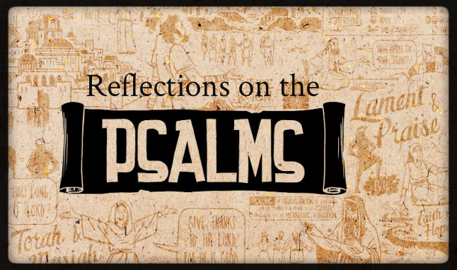 reflection on the psalms web