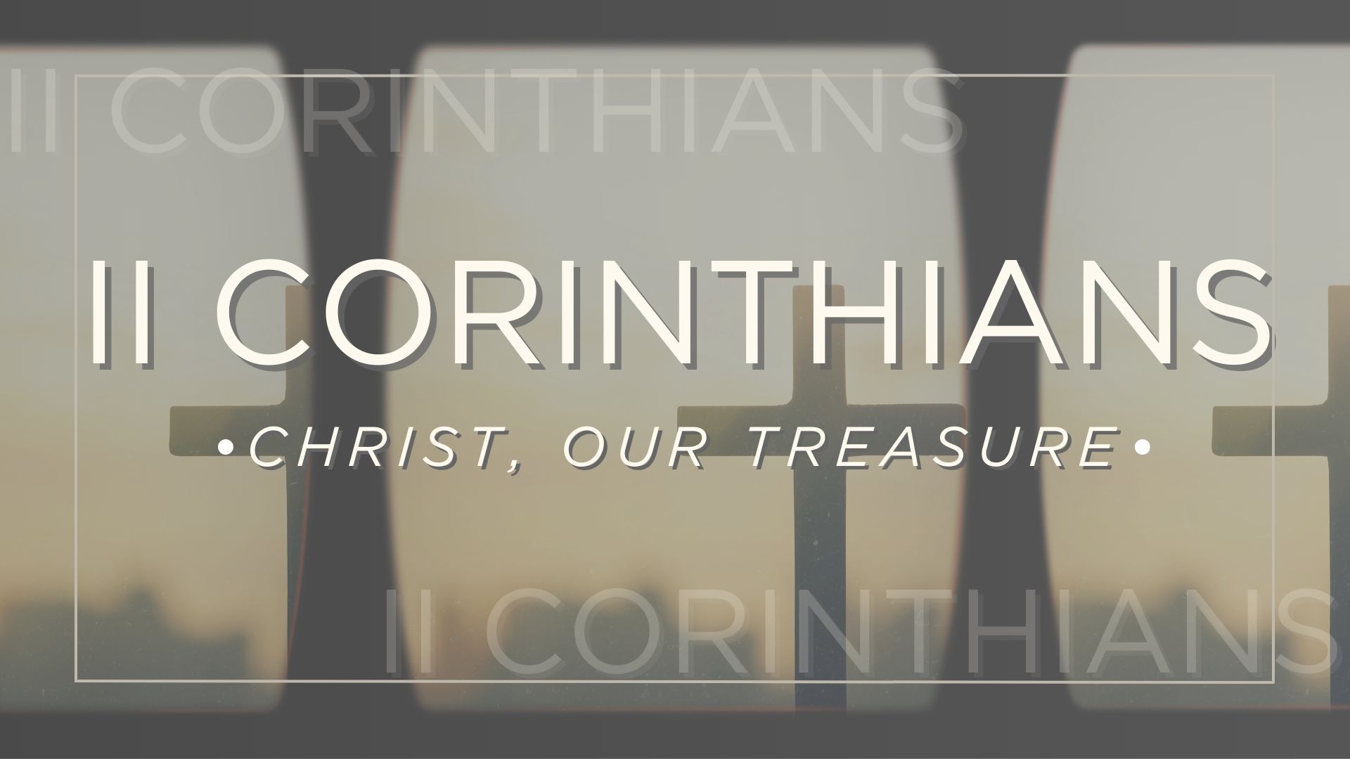 2 Corinthians: Christ, Our Treasure banner