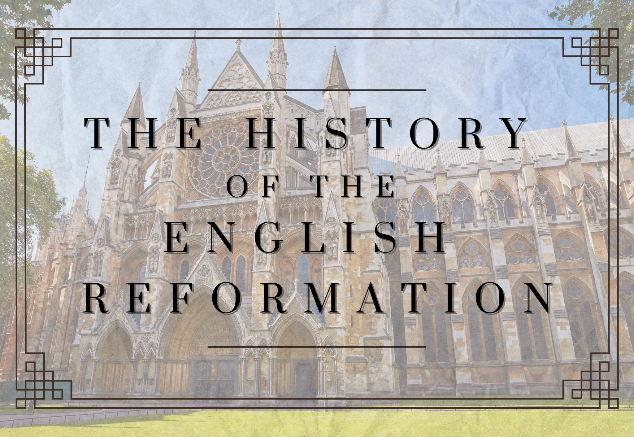 The History of the English Reformation banner