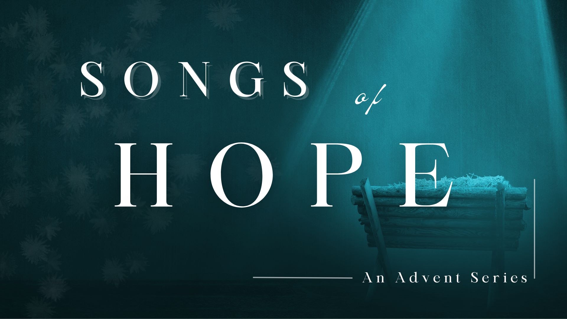 Songs of Hope: Advent 2023 banner