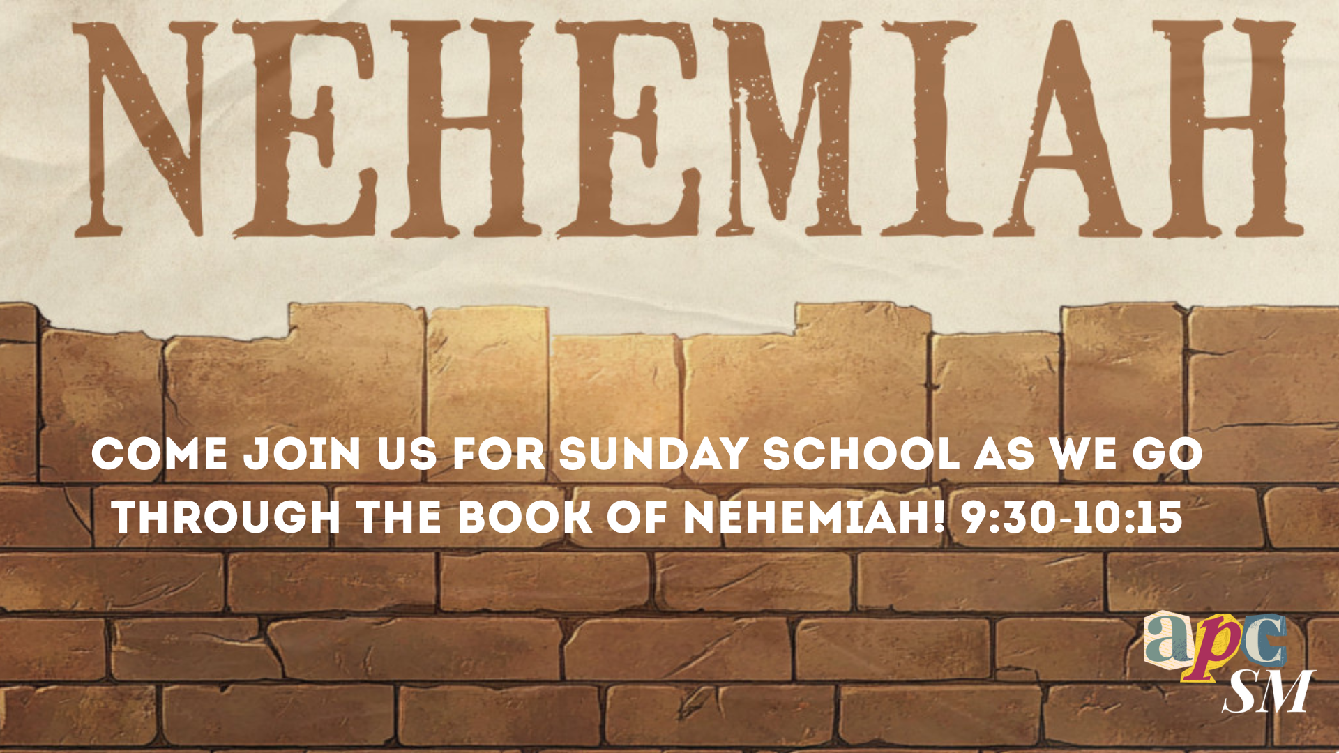 Come join us for Sunday School as we go through the book of Nehemiah! 930-1015