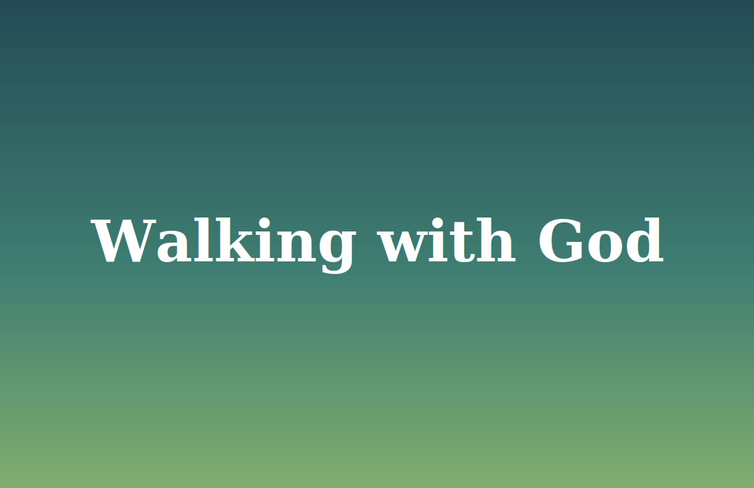 Walking with God