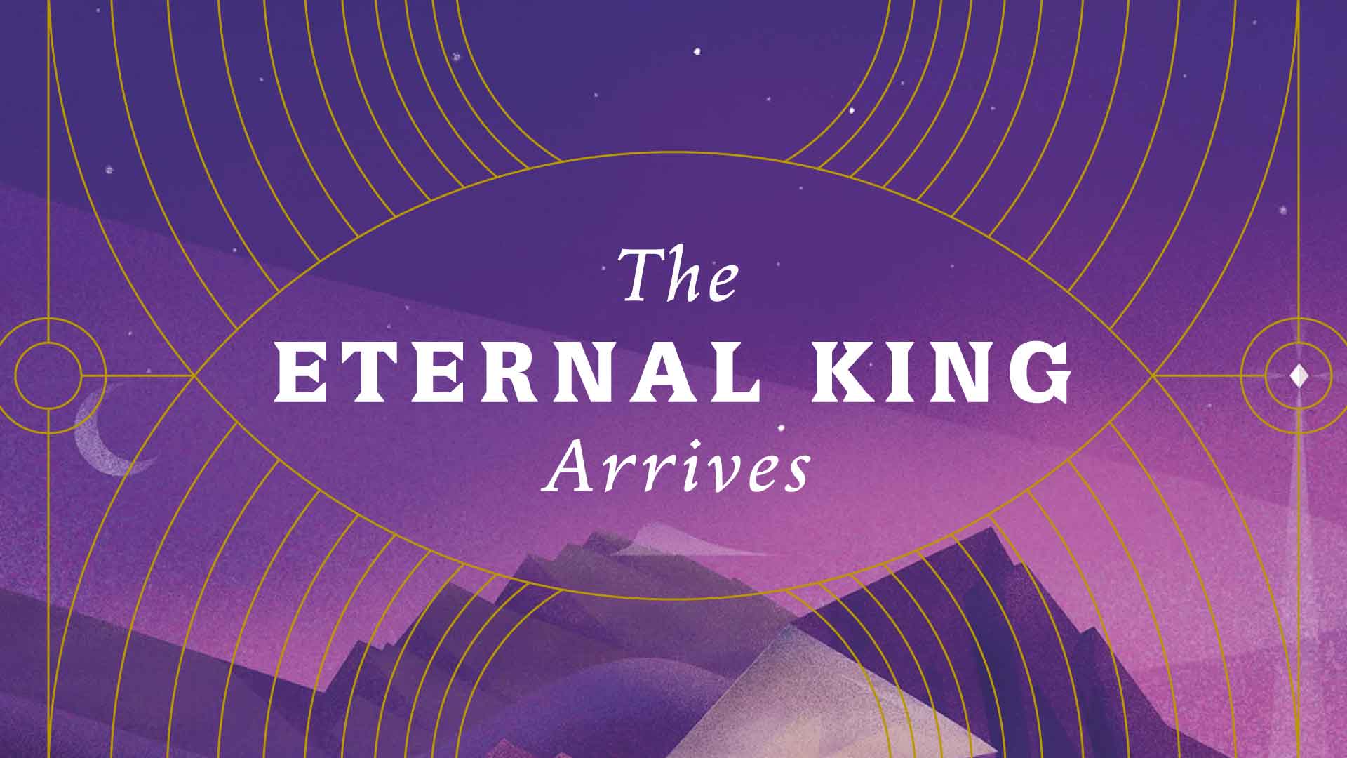 The Eternal King Arrives banner