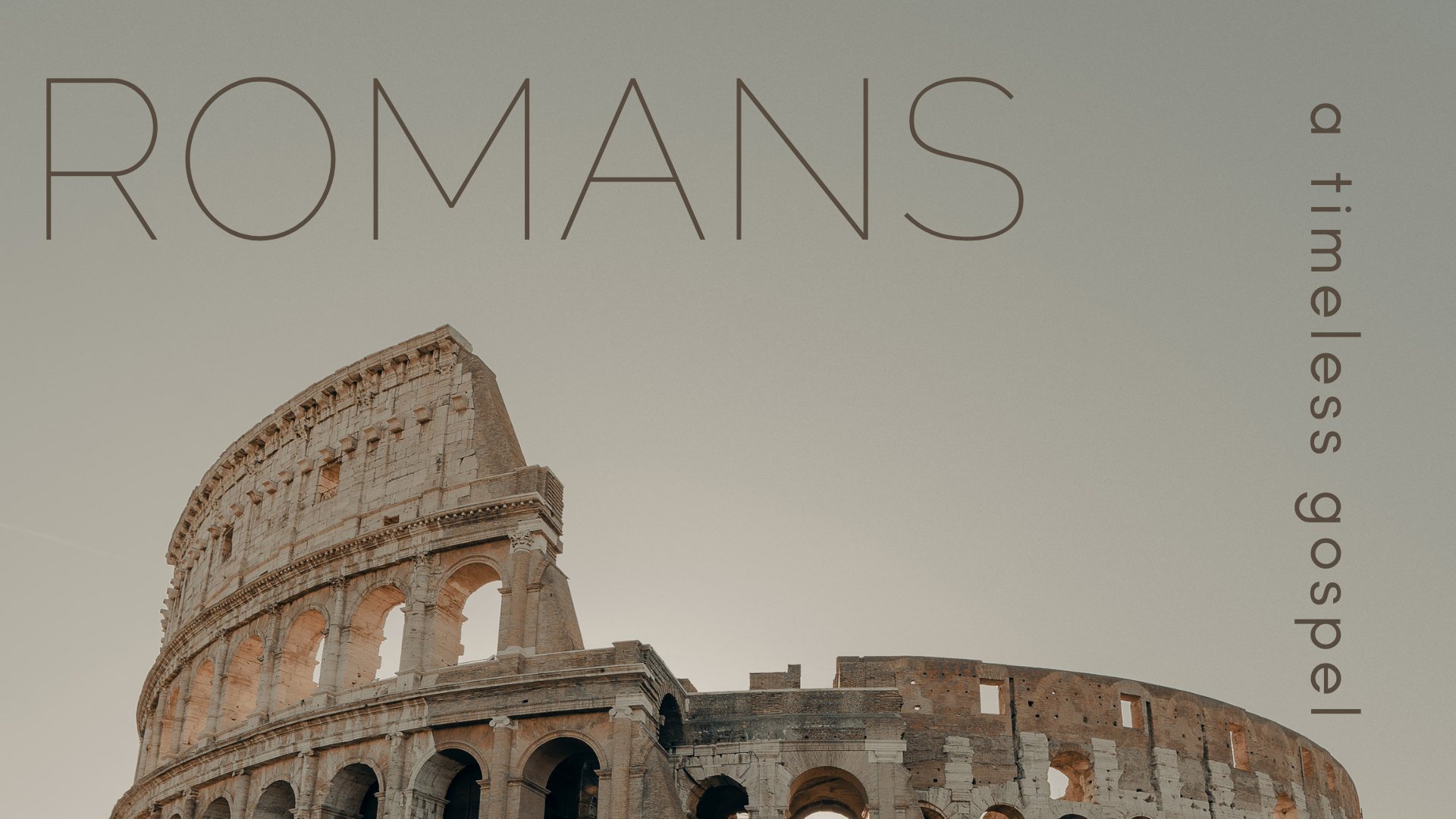 Romans:  The Timeless Gospel banner