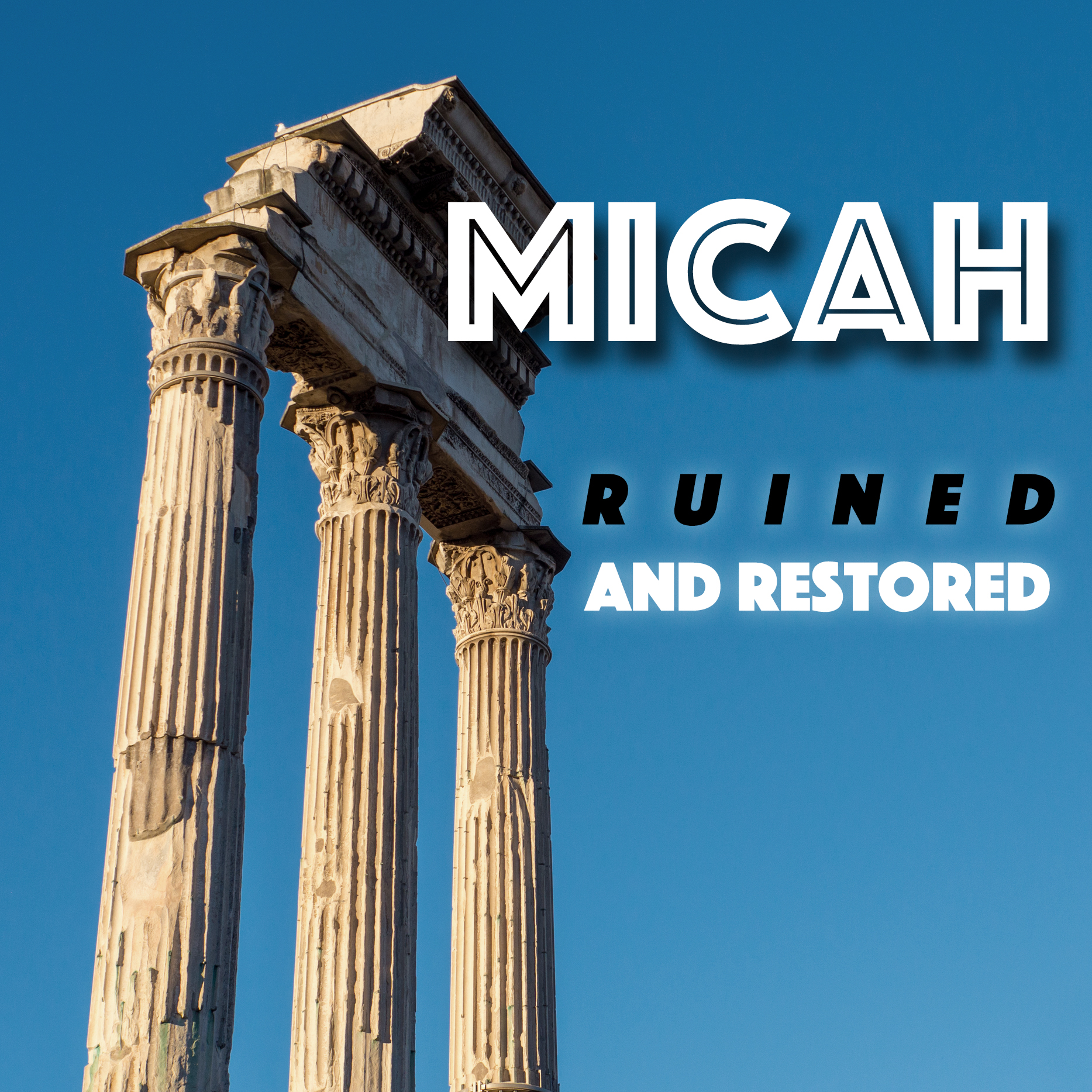 Micah: Ruined and Restored banner