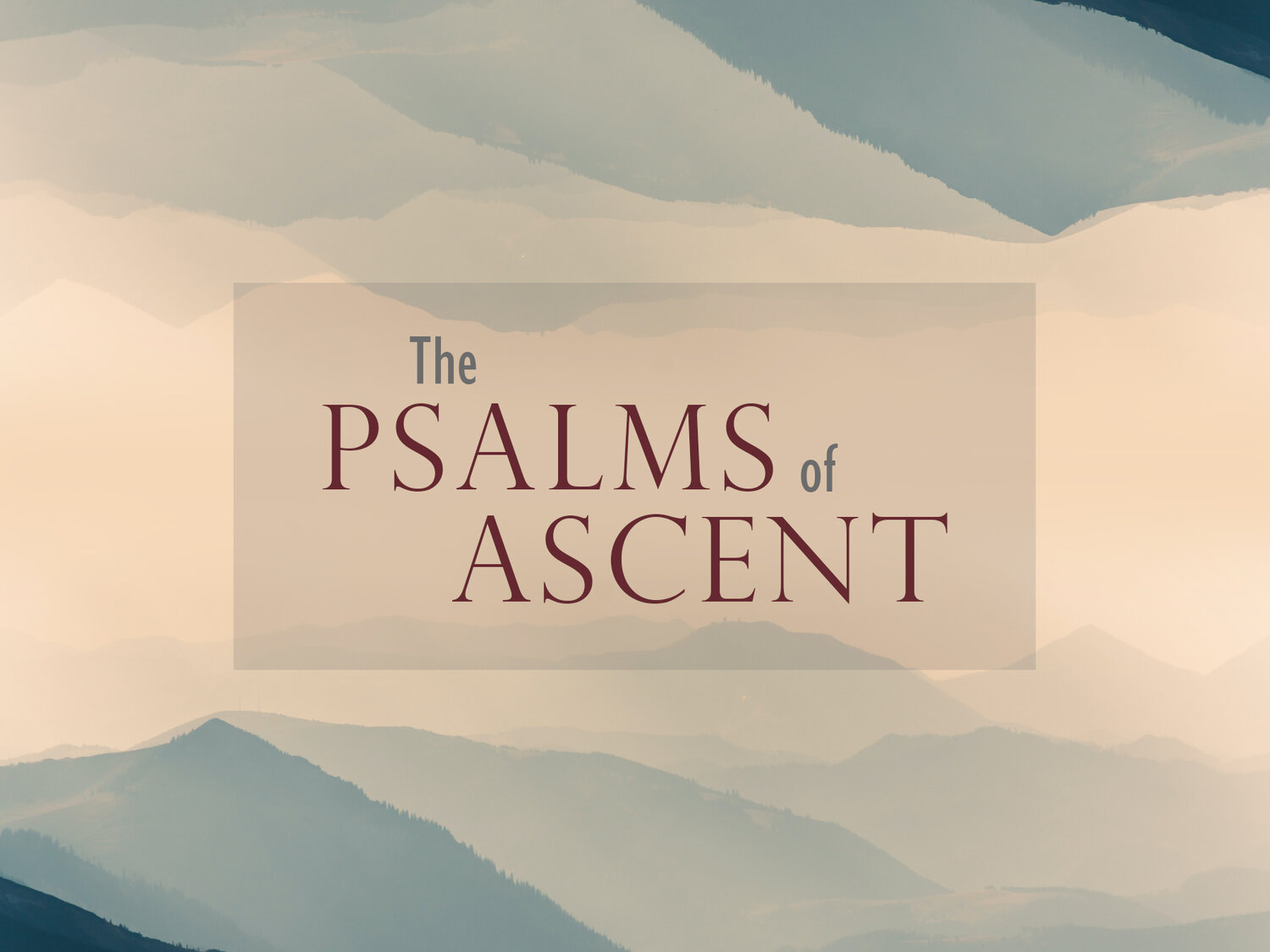 Psalms of ascents banner