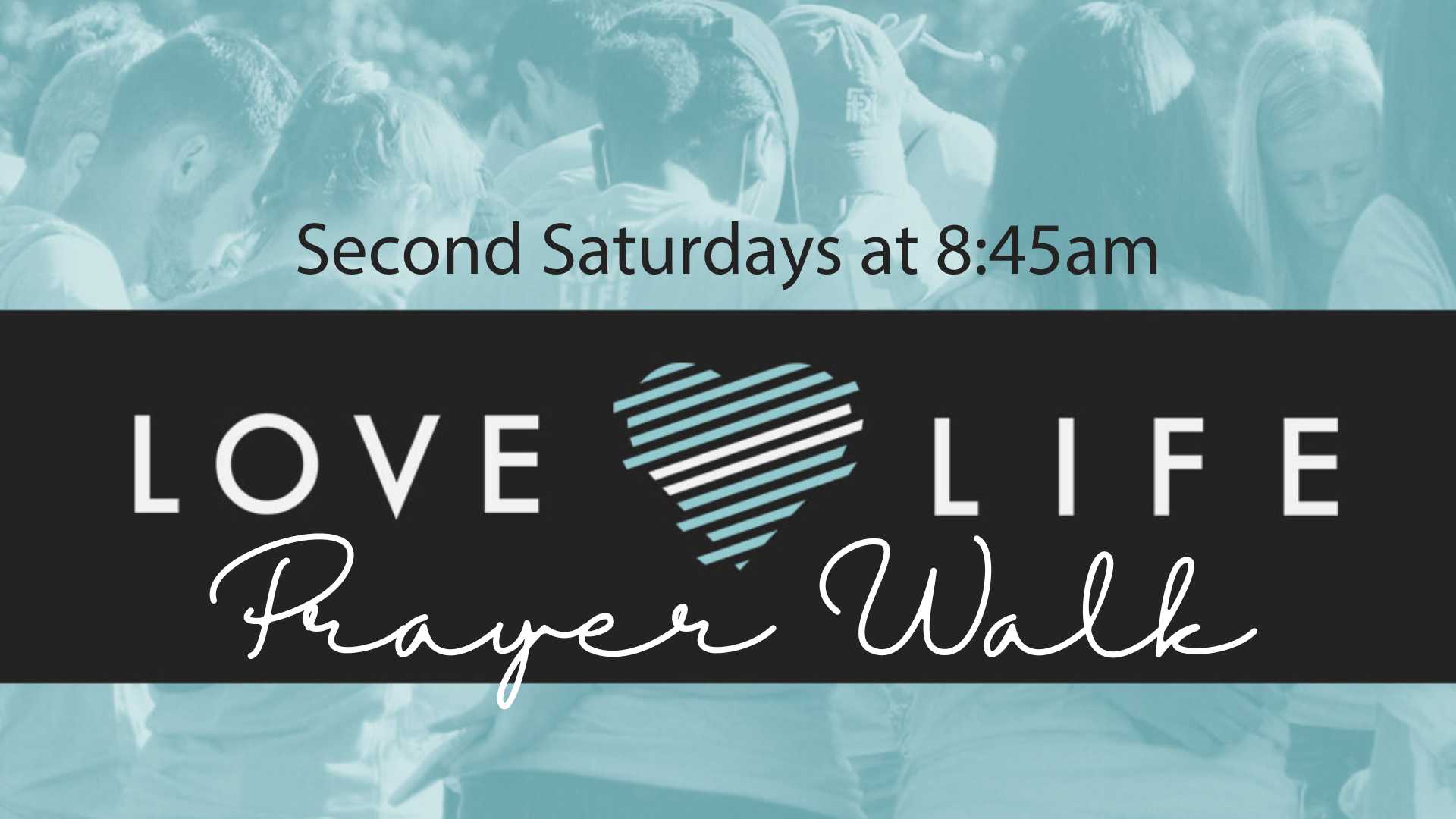 Love Life Prayer Walk image