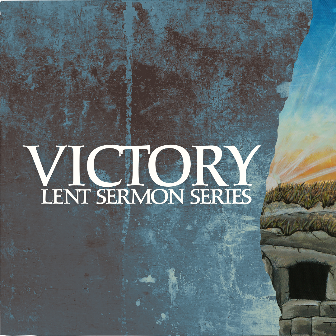 Victory | Lent Series banner