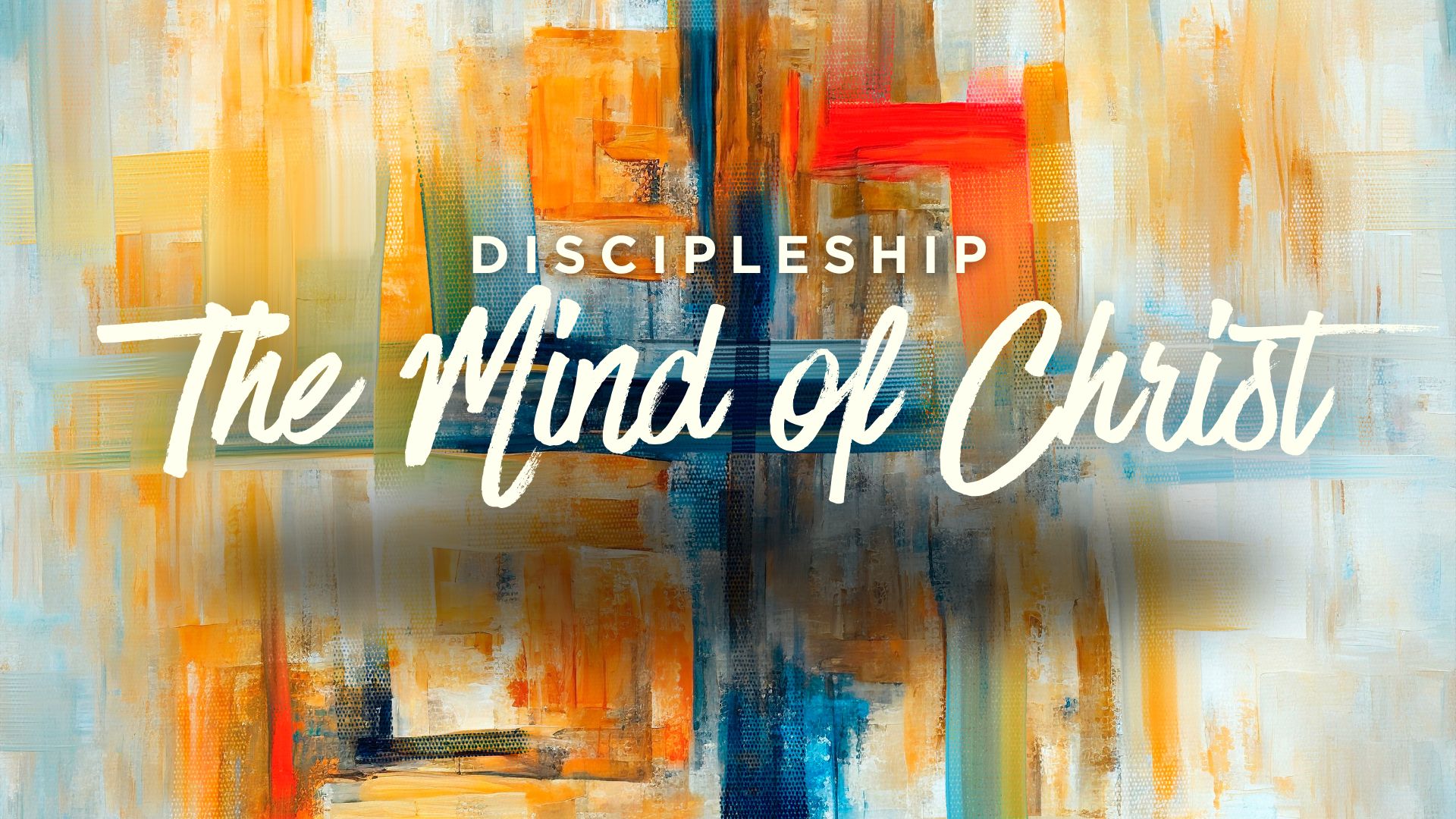 Discipleship: The Mind of Christ banner