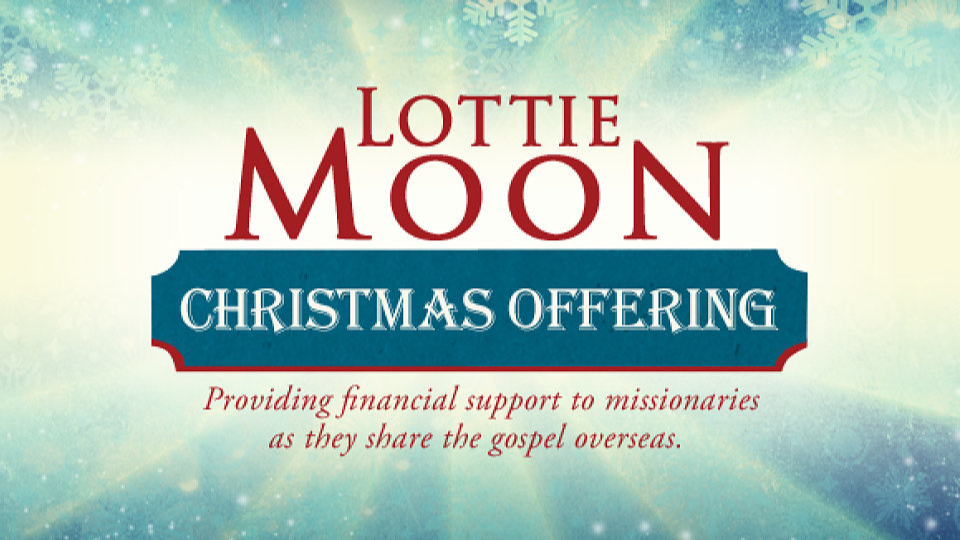 Central Baptist Church: Brookhaven, MS > Lottie Moon Christmas Offering