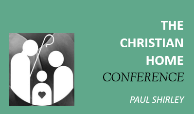 The Christian Home Conference 2024 banner