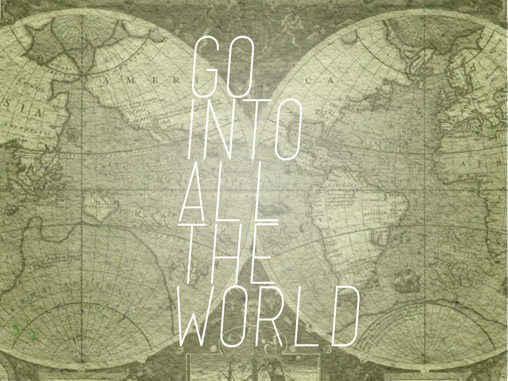 Missions Into all the World