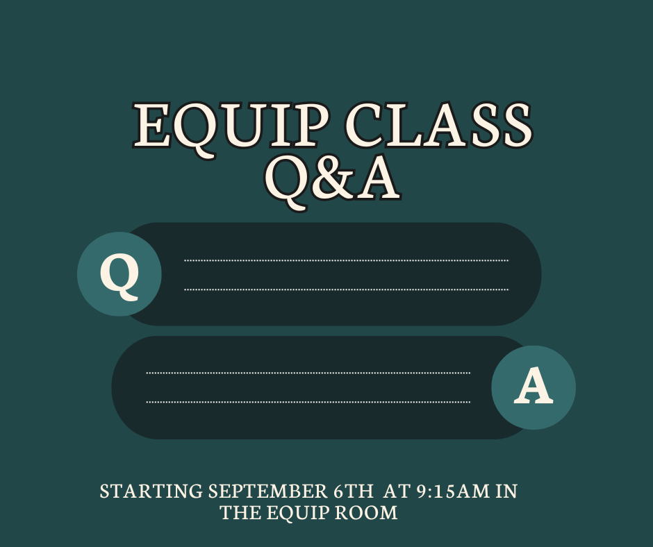 Equip Class Summer Q&A beginning September 6th (1)