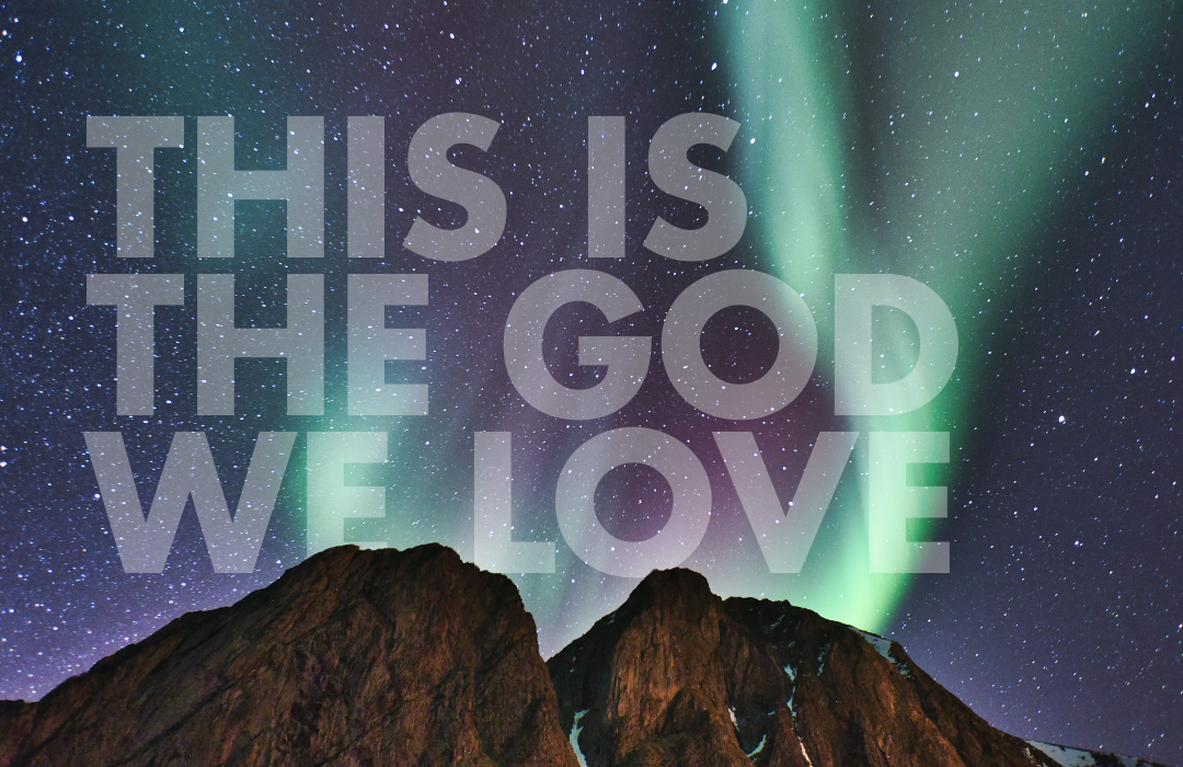 This is The God We Love banner