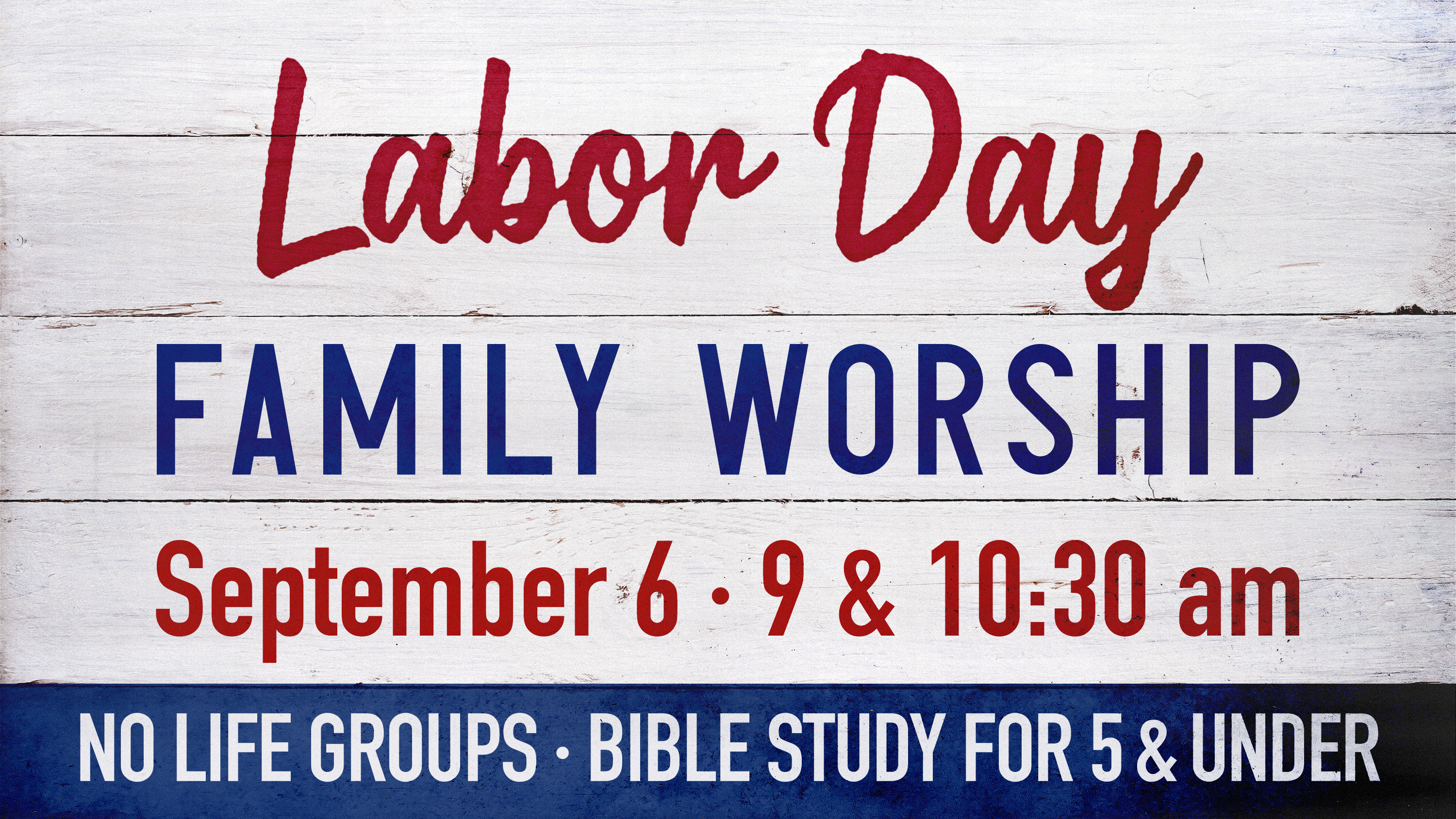 2.7  Labor Day Family Worship