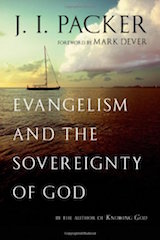 Evangelism and the Sovereignty of God Packer