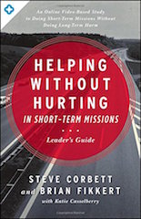 Helping without Hurting in Short-Term Missions Corbett and Fikkert