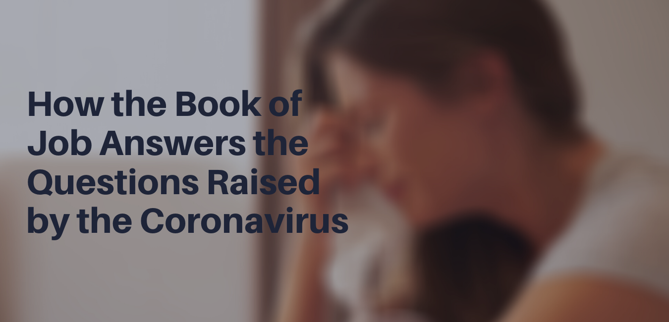 How the Book of Job Answers the Questions Raised by the Coronavirus