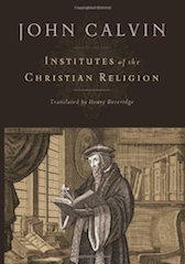 Institutes of the Christian Religion Calvin