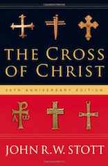 The Cross of Christ Stott
