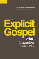 The Explicit Gospel Chandler