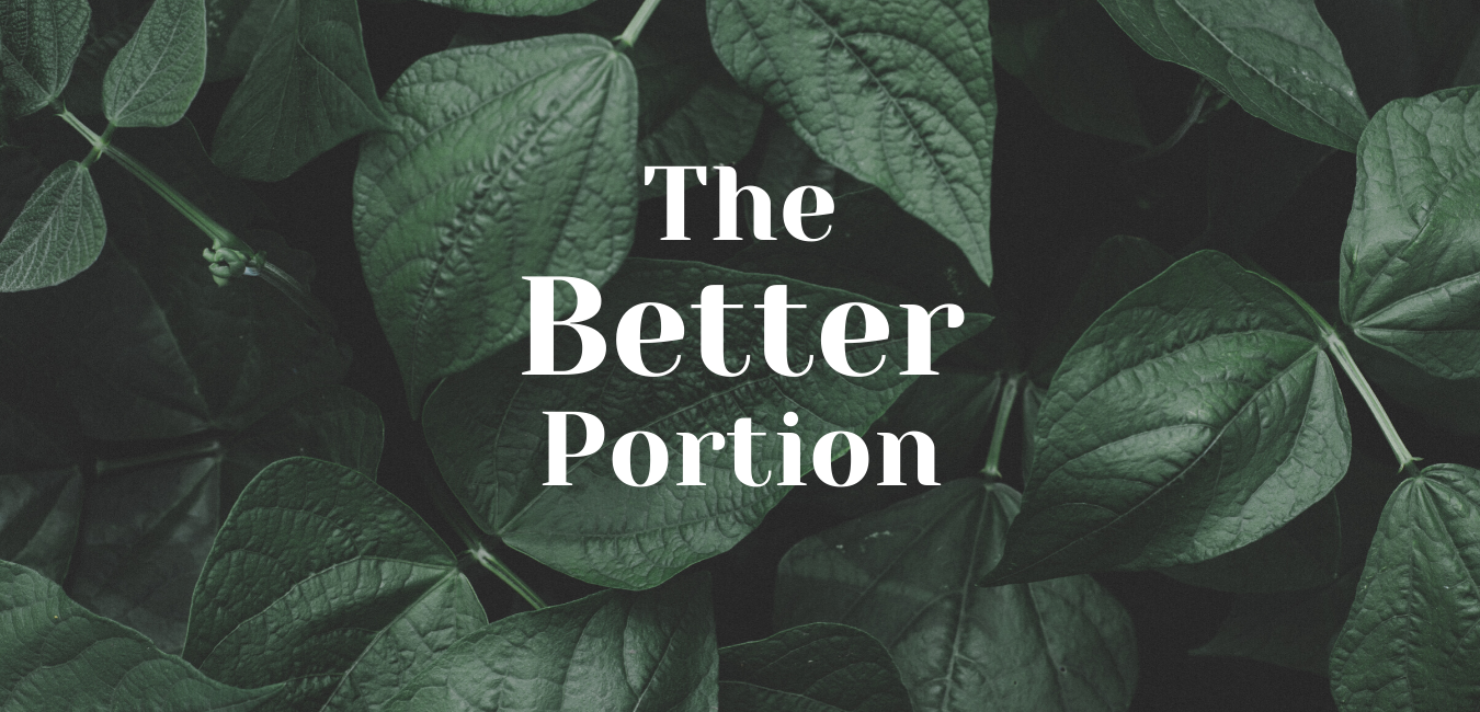 The Better Portion