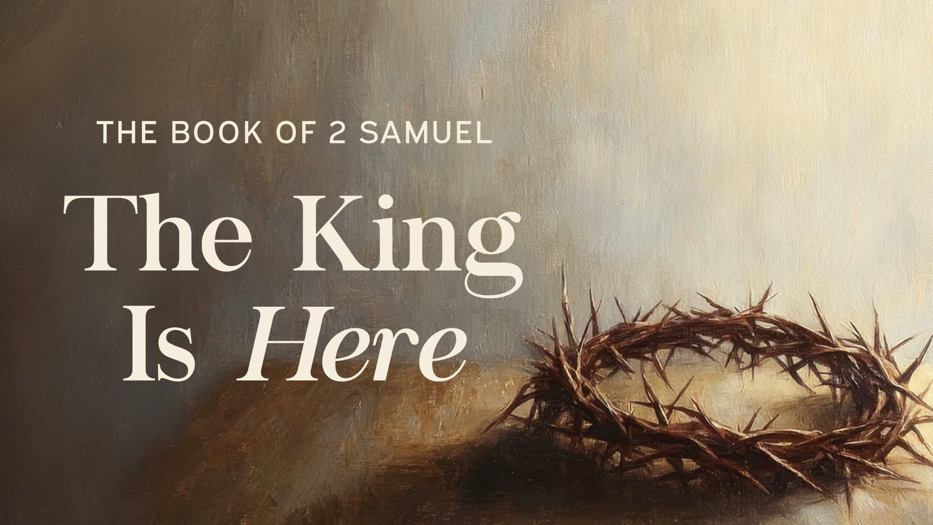 2 Samuel—The King Is Here image