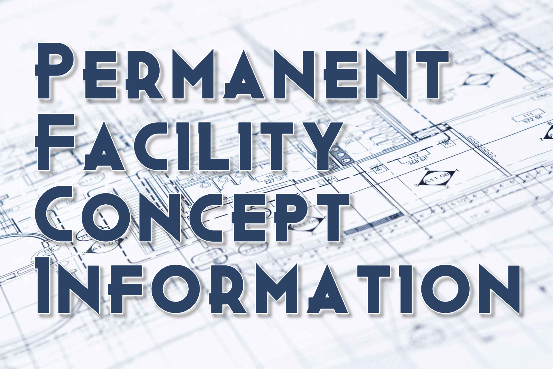 Permanent Facility Concept Info