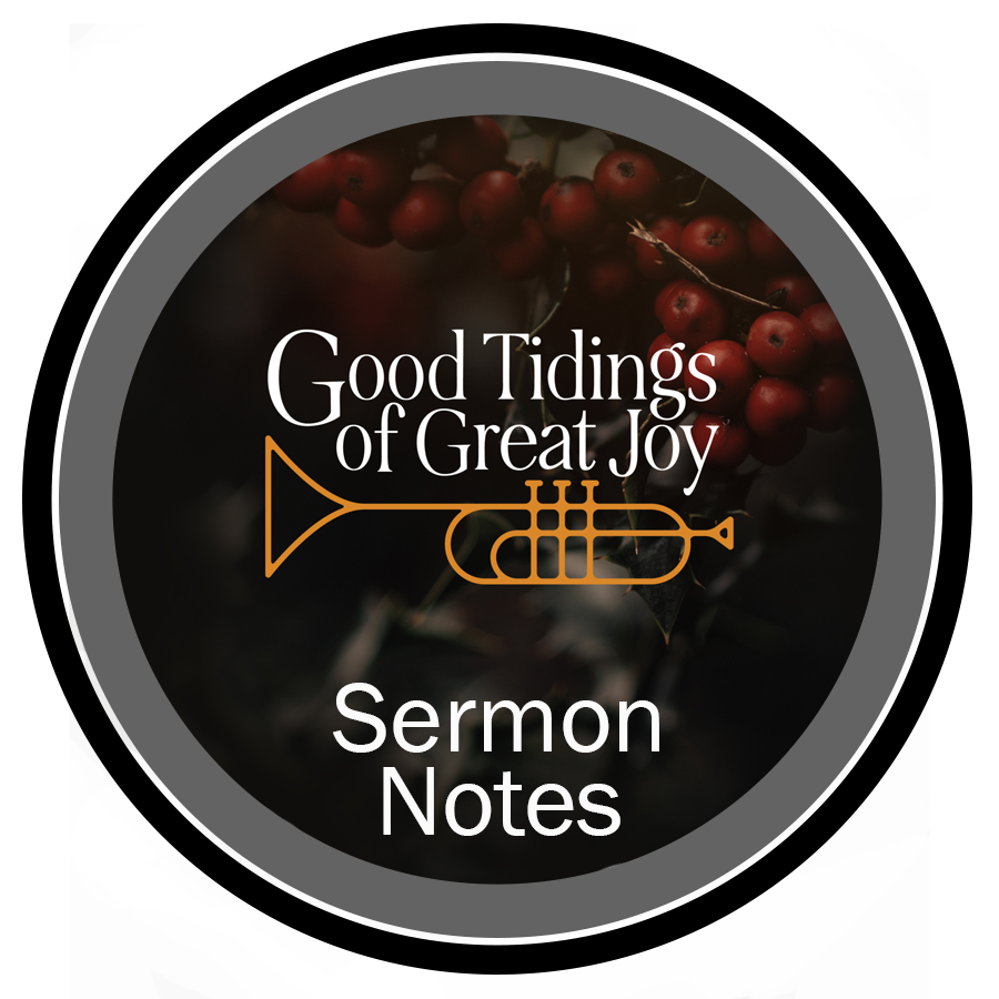 round BUTTONS good tidings sermon notes