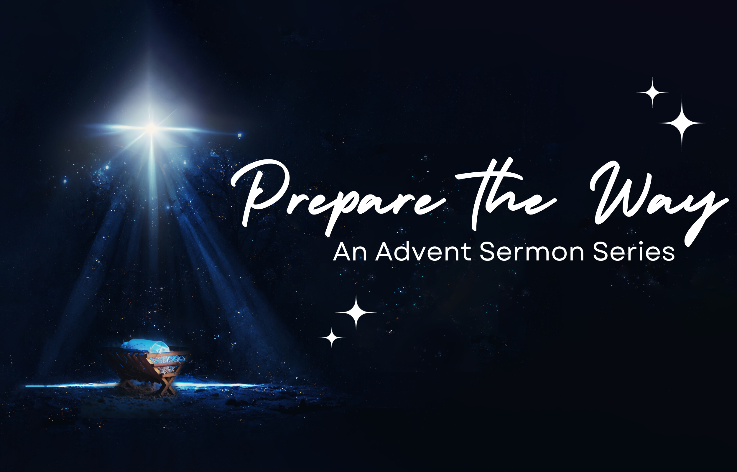 Prepare the Way: An Advent Sermon Series banner
