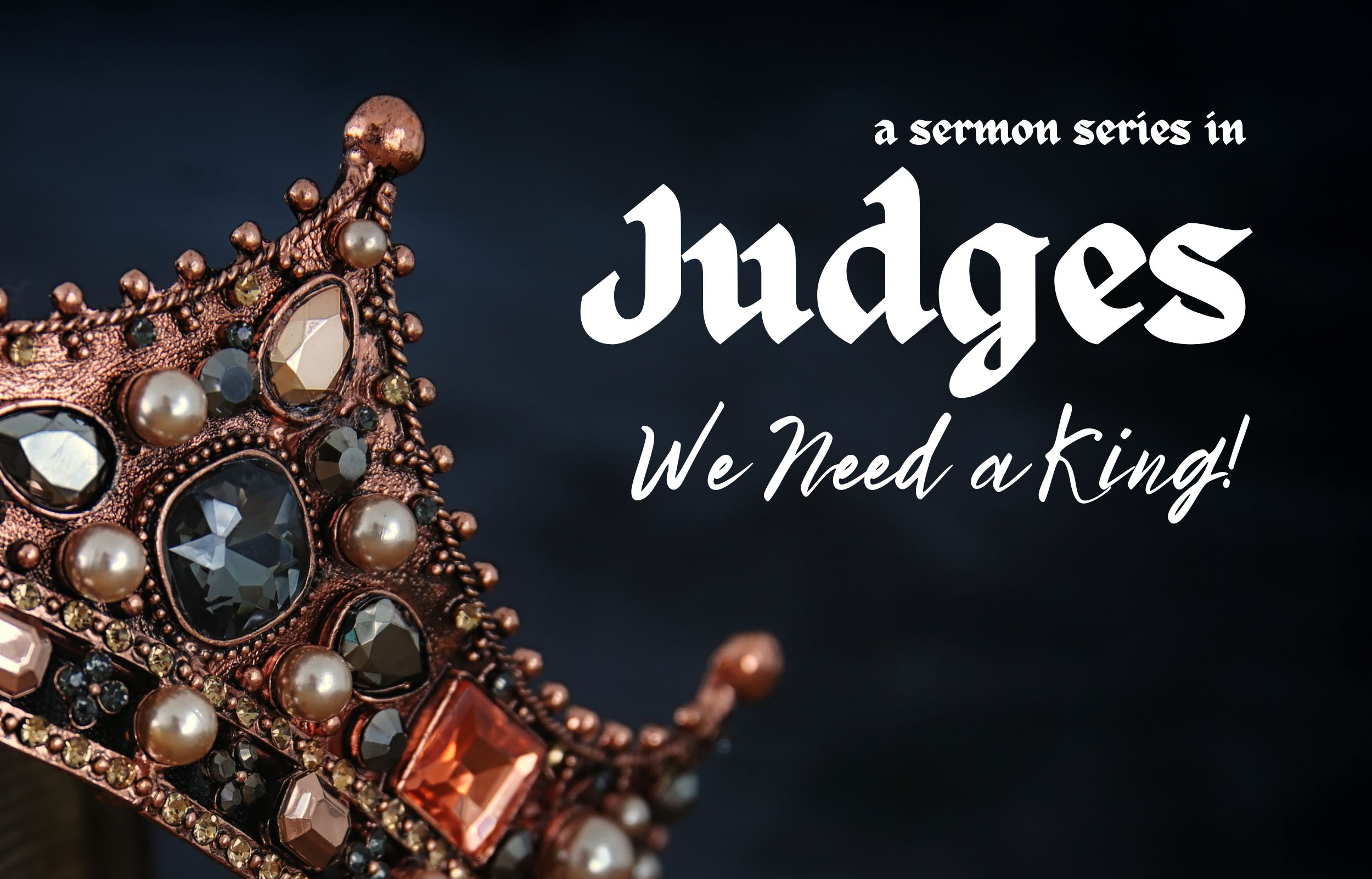 Judges: We Need a King!  banner