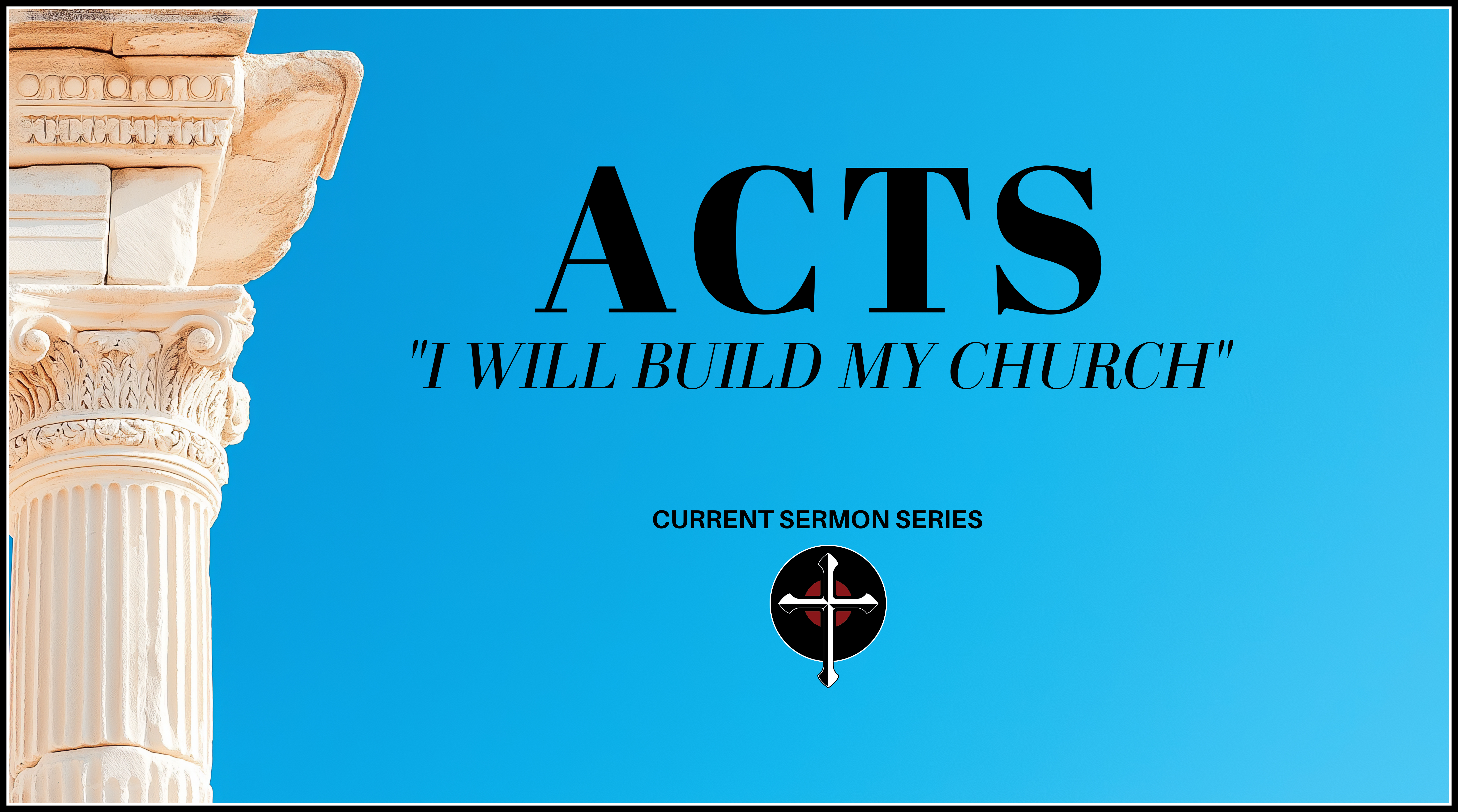 Acts: I Will Build My Church banner