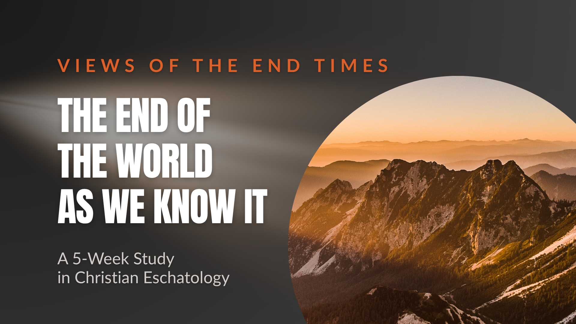 THE END OF THE WORLD AS WE KNOW IT