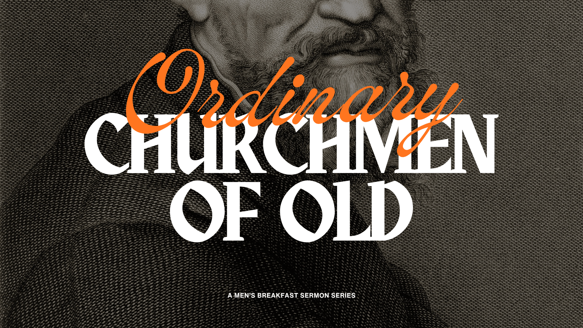 Ordinary Churchmen of Old - Men's Breakfast (1)