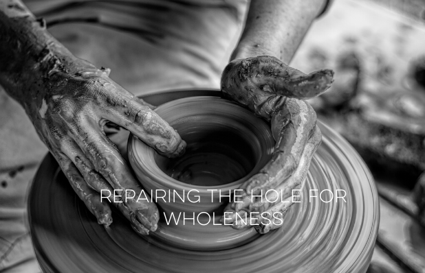 Repairing the hole for wholeness