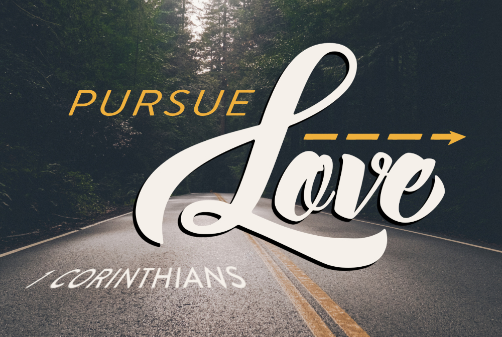 1 Corinthians: Pursue Love banner