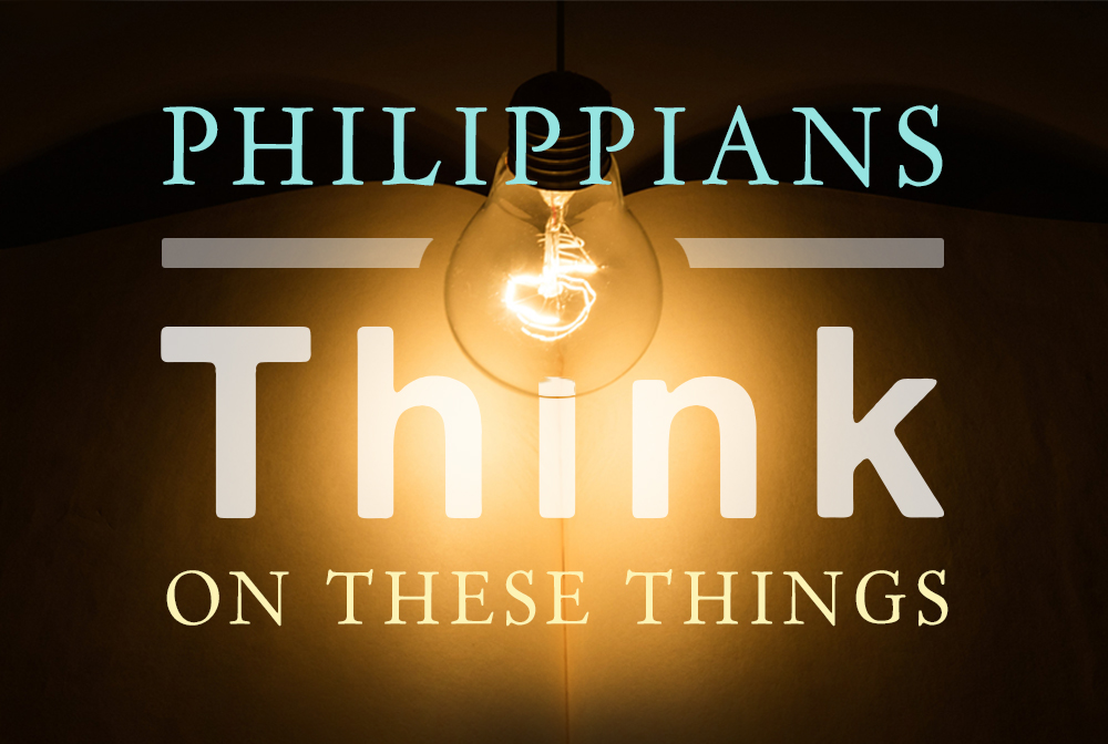 Philippians: Think on These Things banner