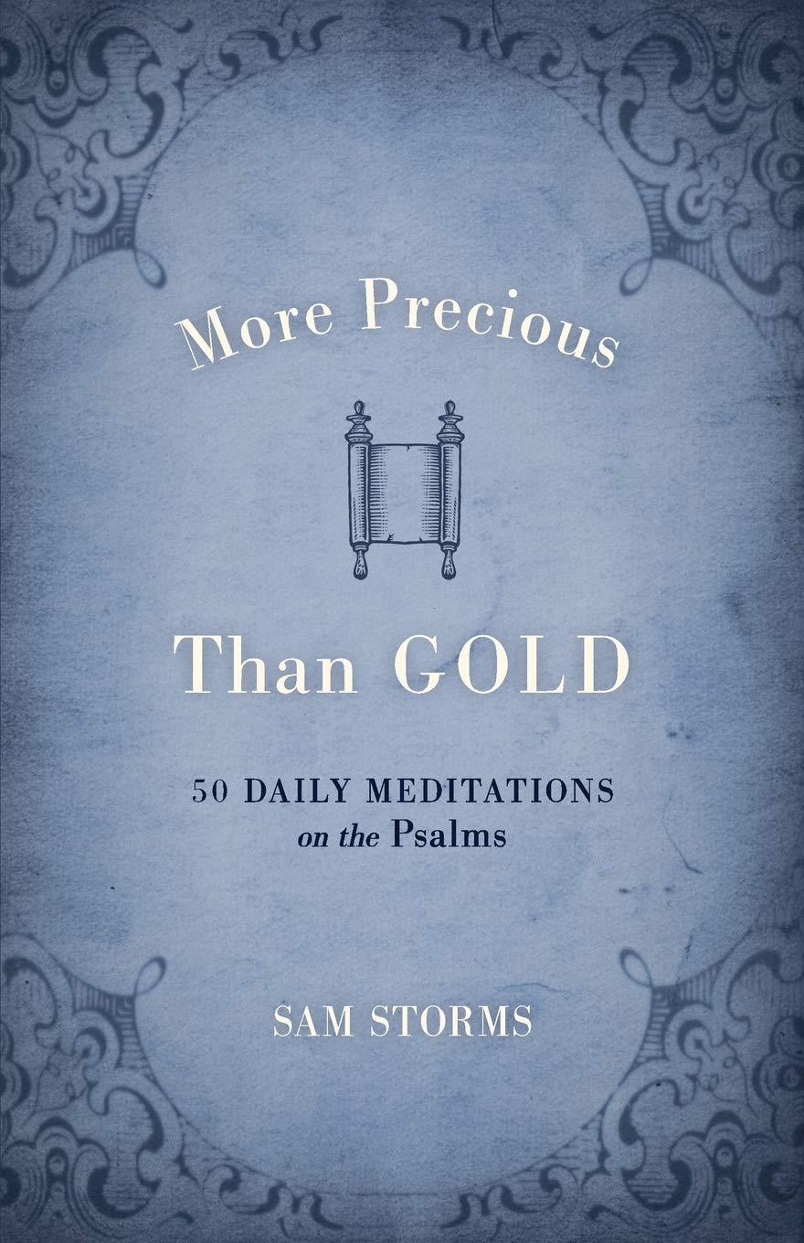 More Precious Than Gold- 50 Daily Meditations on the Psalms