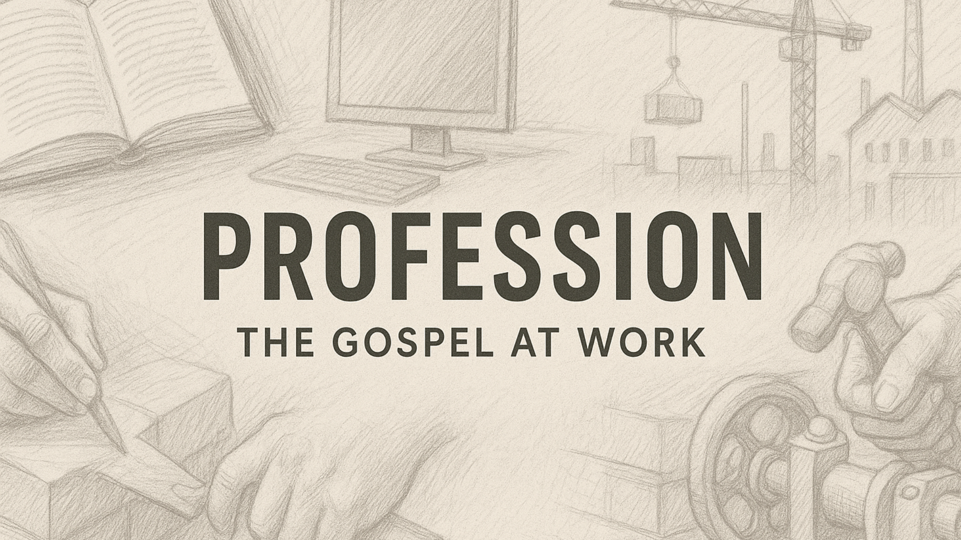 Profession Gospel at Work