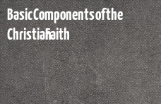 Basic Components of the Christian Faith banner