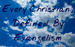 Every Christian, Defined by Evangelism banner