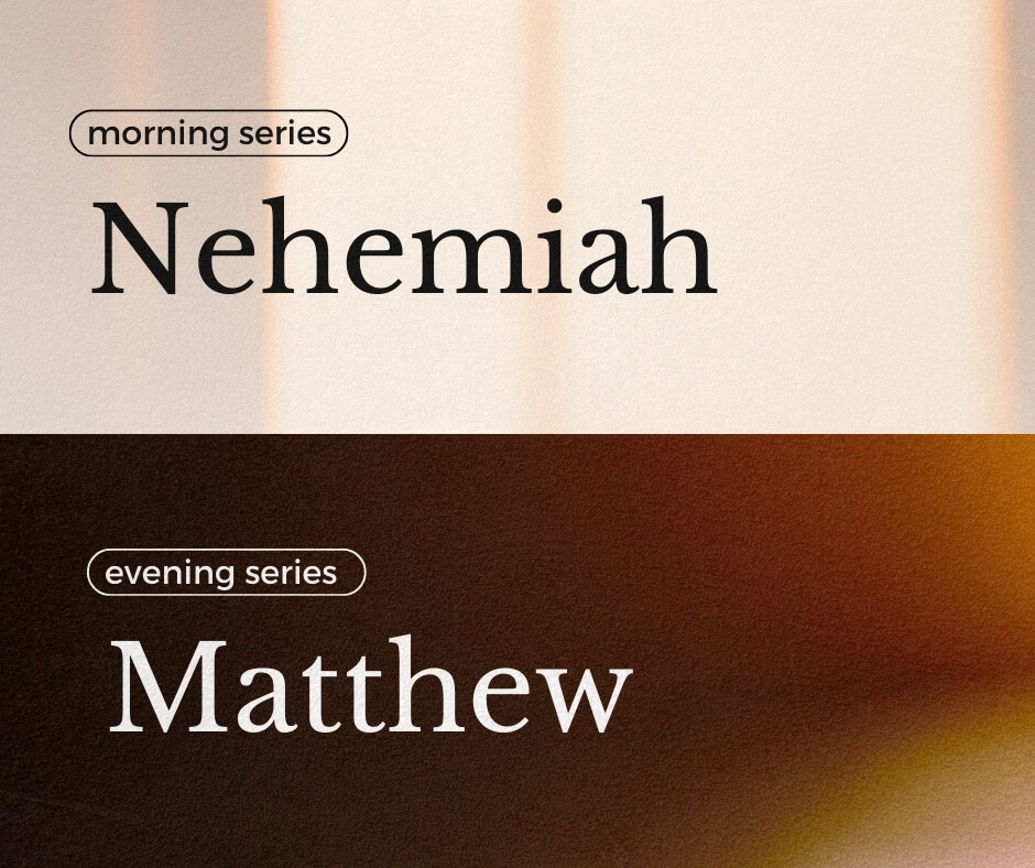 Nehemiah (AM) and Matthew (PM) banner