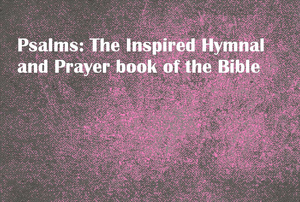Psalms: The Inspired Hymnal and Prayer book of the Bible banner