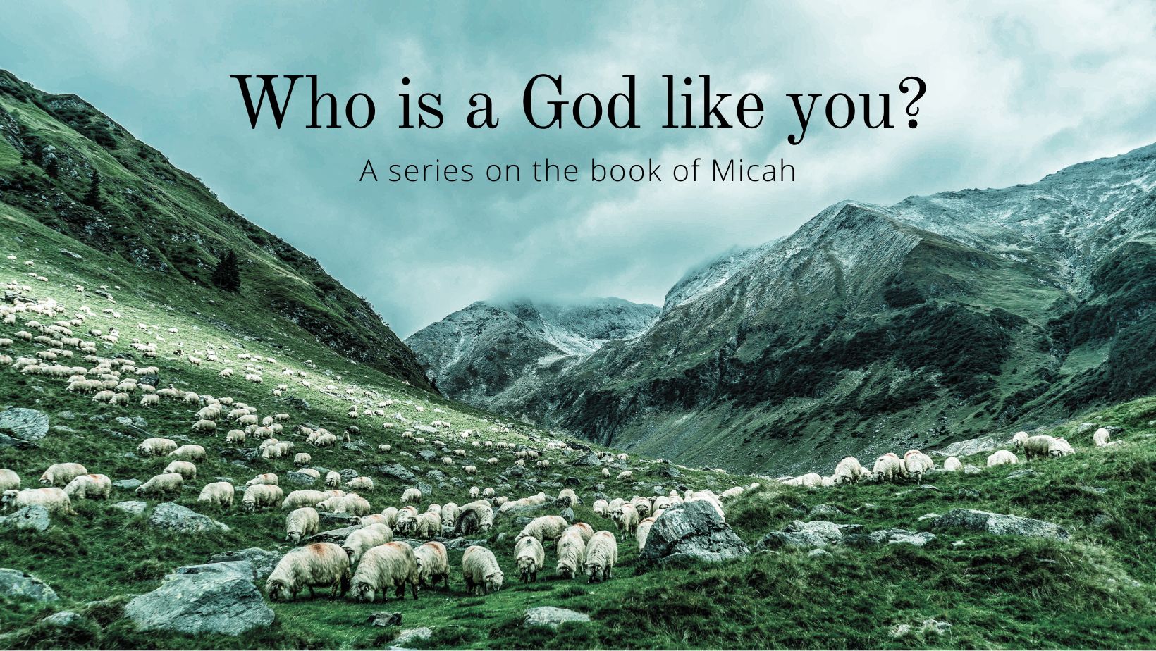 Micah: Who is a God like You? banner