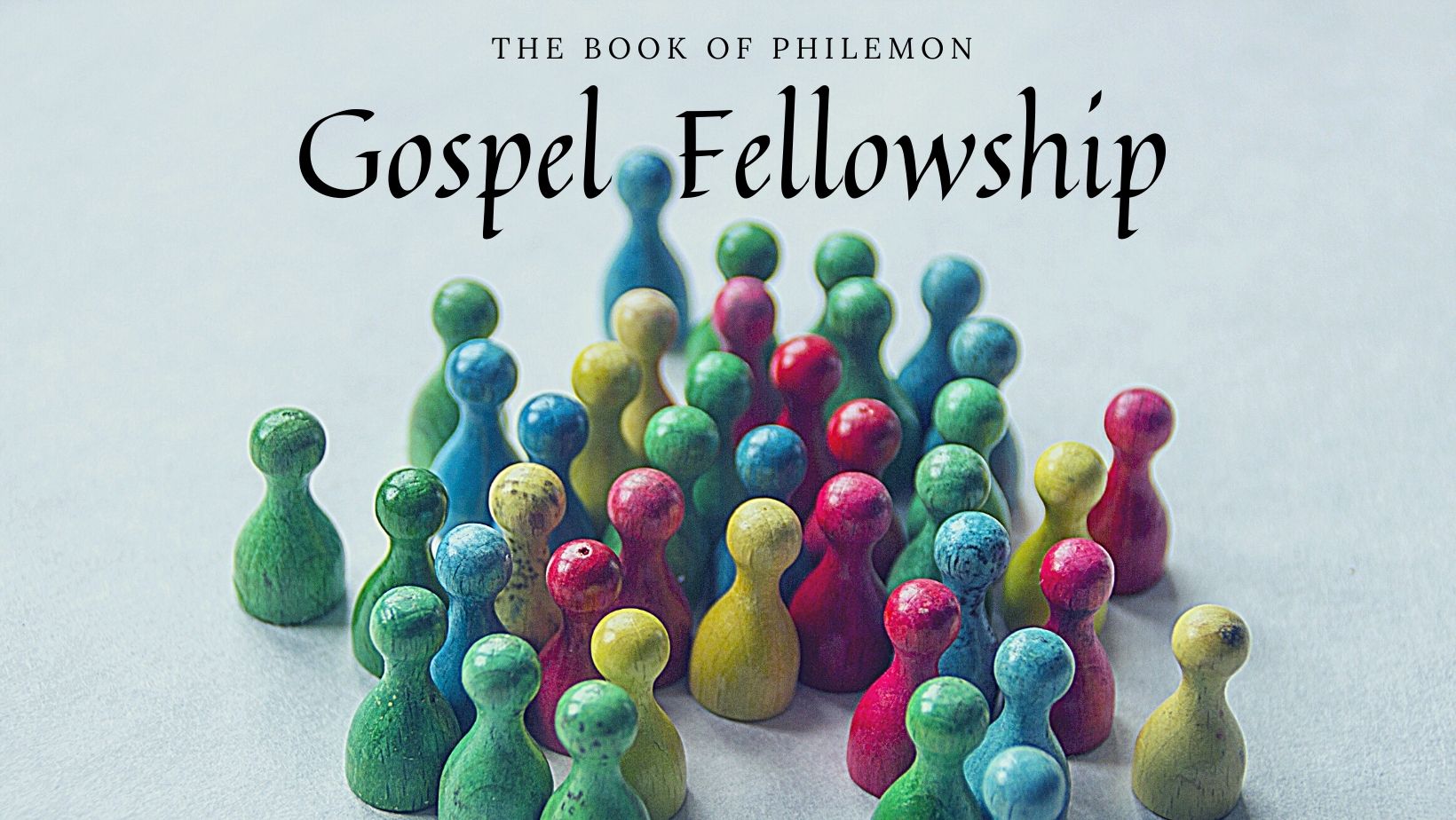 Philemon: Gospel Fellowship banner