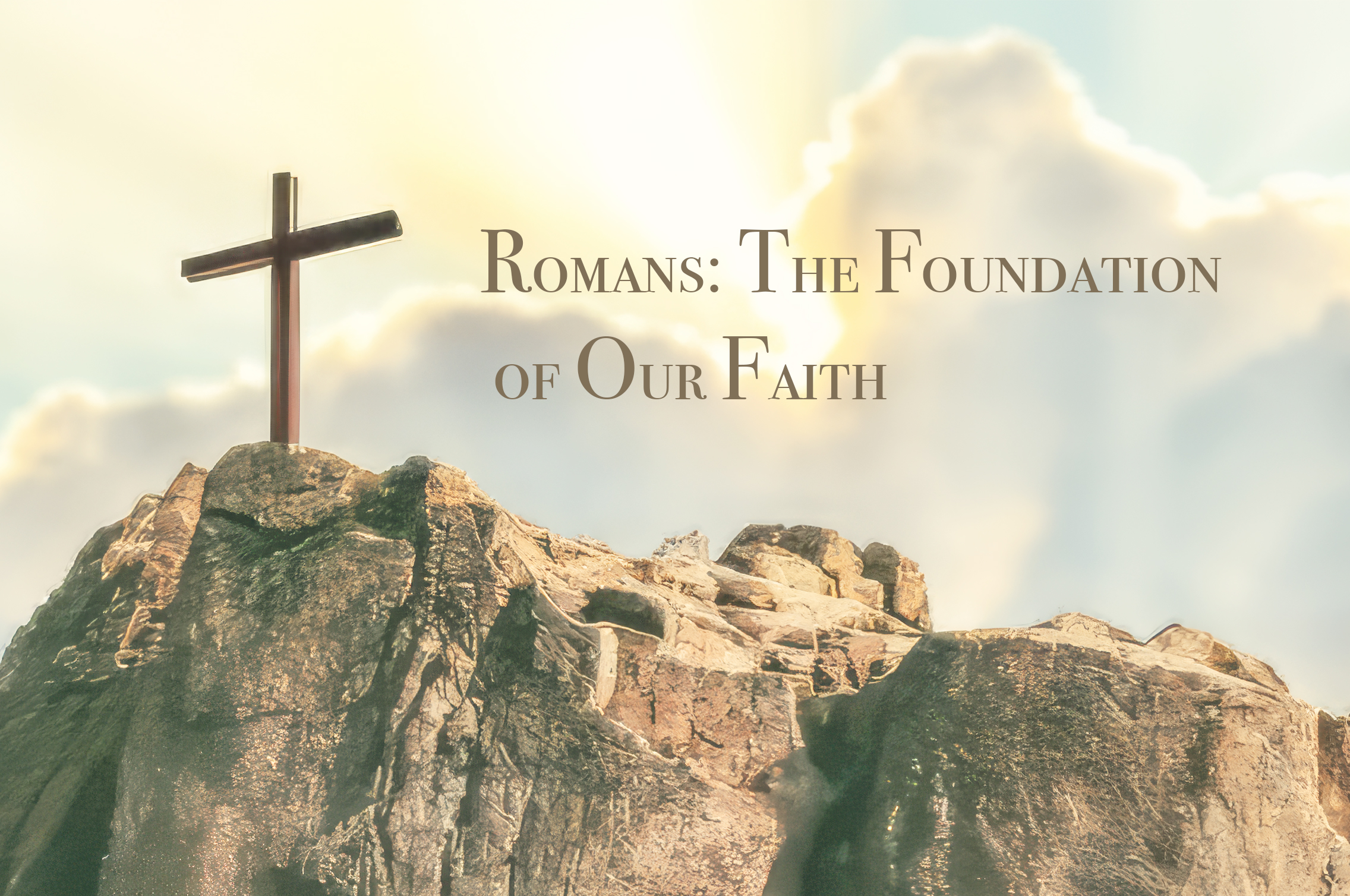 Romans: The Foundation of Our Faith banner