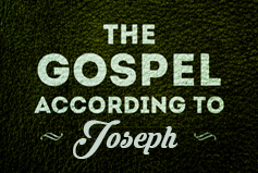 The Gospel According to Joseph banner