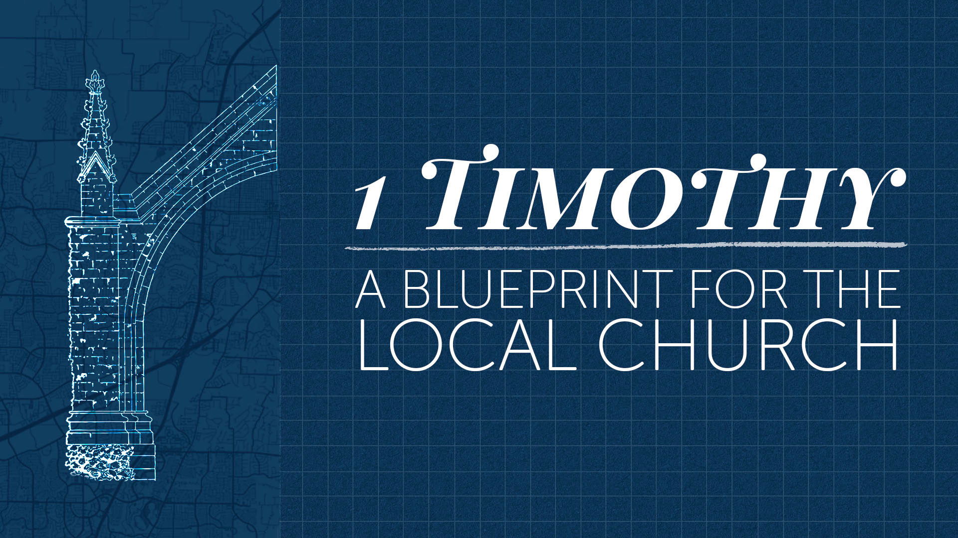 1 Timothy: A Blueprint for the Local Church banner