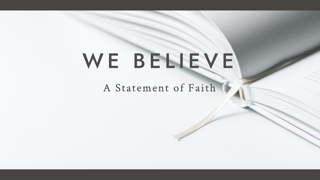 We Believe: A Statement of Faith banner