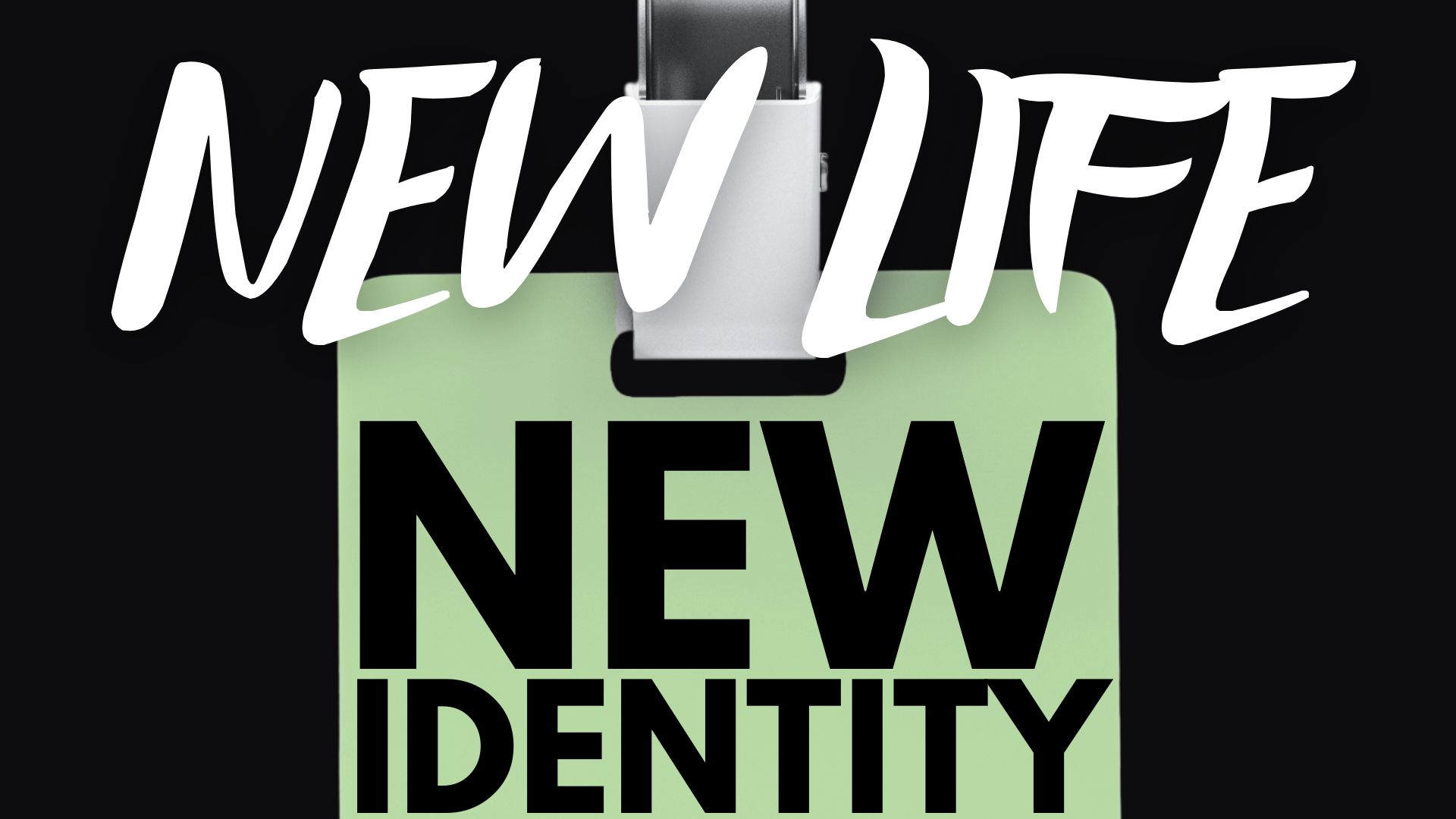 New Life: New Identity banner